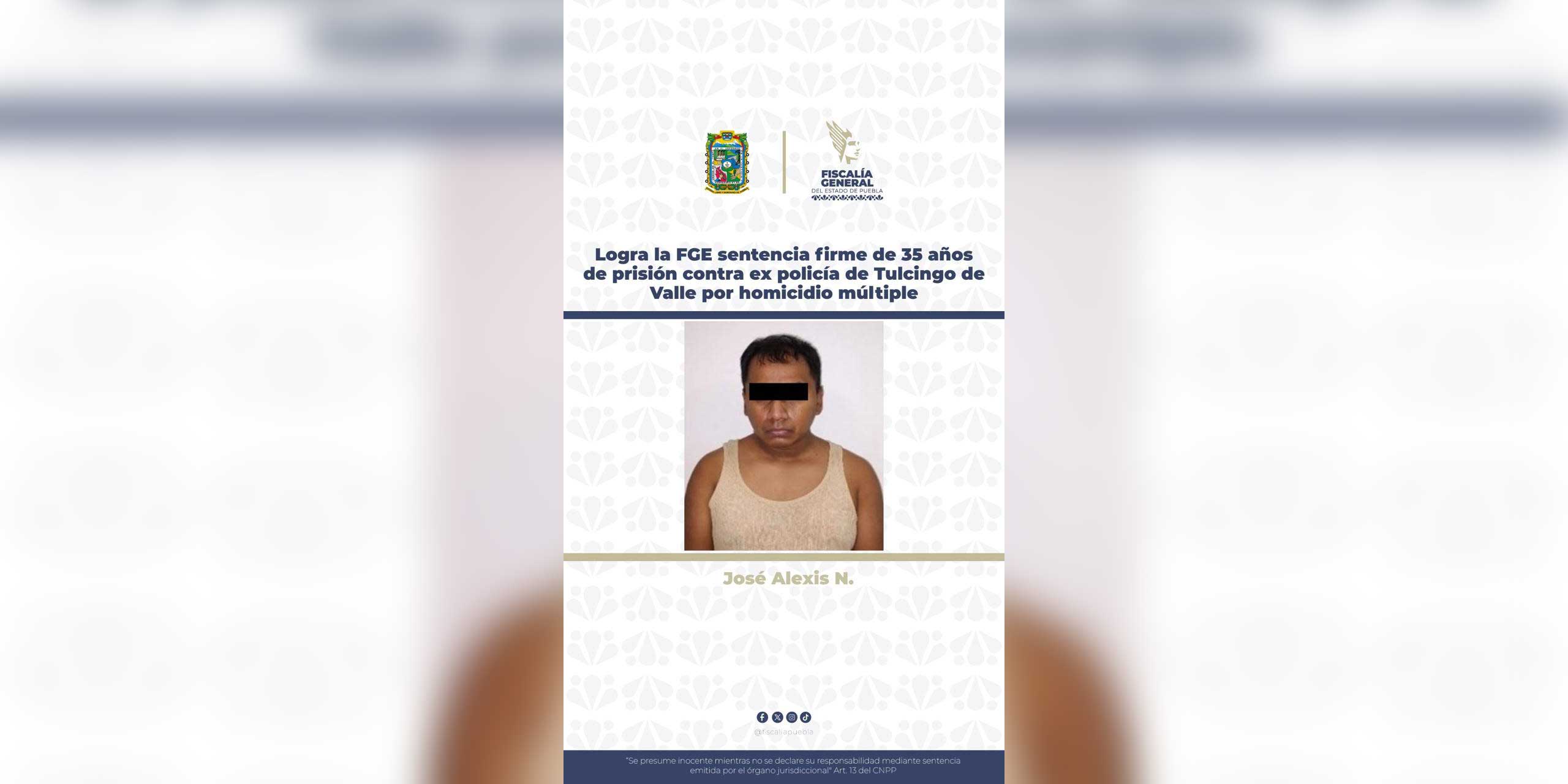 Logra la FGE sentencia firme de 35 años de prisión contra ex policía de Tulcingo de Valle por homicidio múltiple