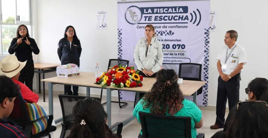 Arranca el programa “La Fiscalía te Escucha” en Centros Libres Casas Carmen Serdán de Huauchinango y Zacatlán