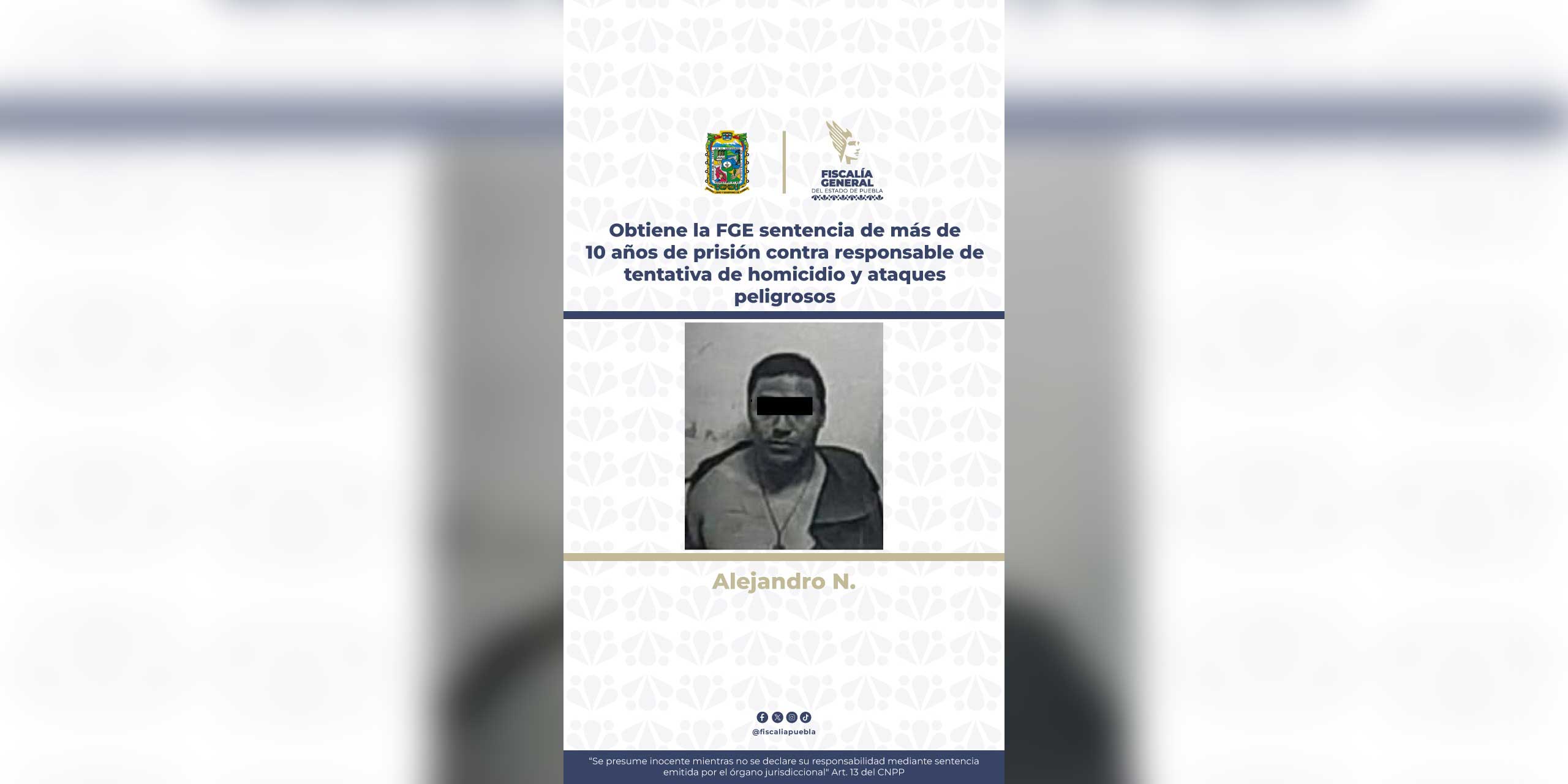 Obtiene la FGE sentencia de más de 10 años de prisión contra responsable de tentativa de homicidio y ataques peligrosos