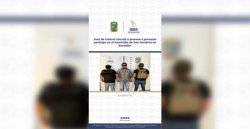 Juez de Control vinculó a proceso a presunto partícipe en el homicidio de tres hombres en Zacatlán