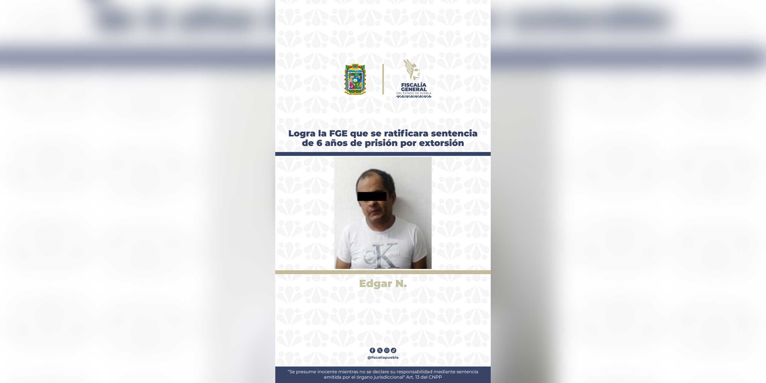 Logra la FGE que se ratificara sentencia de 6 años de prisión por extorsión