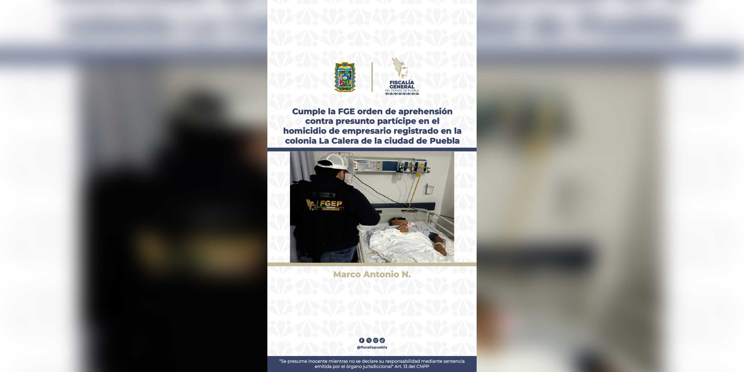 En Puebla no hay complicidad ni omisión. Cumple la FGE orden de aprehensión contra presunto partícipe en el homicidio de empresario registrado en la colonia La Calera de la ciudad de Puebla