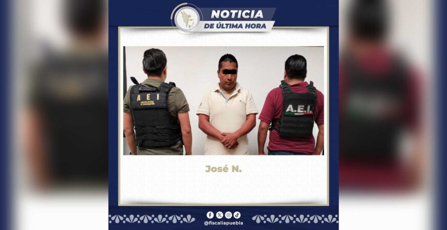 Fiscalía de Puebla detiene a presunto agresor sexual tras orden judicial
