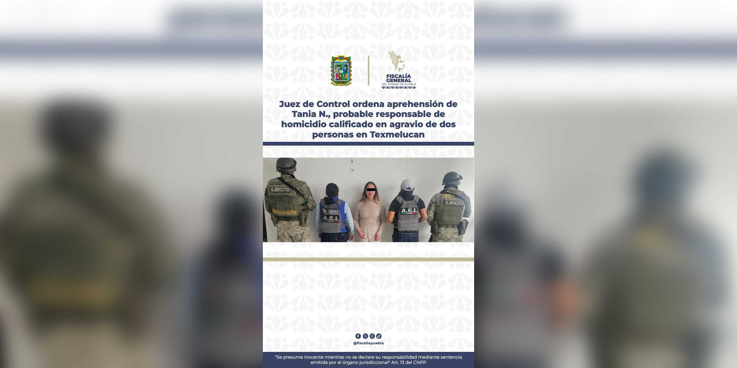 Juez de Control ordena aprehensión de Tania N., probable responsable de homicidio calificado en agravio de dos personas en Texmelucan