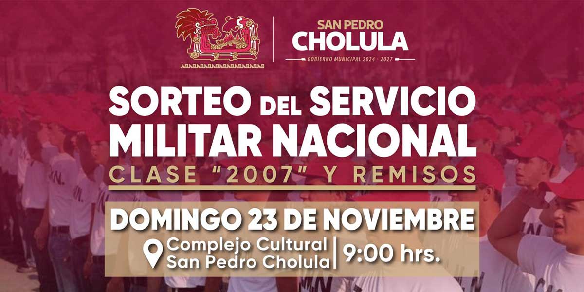 Invita Gobierno de Cholula al sorteo del Servicio Militar Nacional, clase 2007