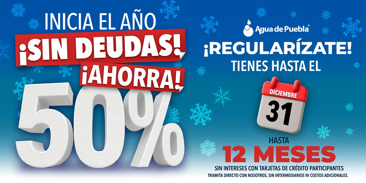 En diciembre, última oportunidad para Regularizar adeudos del servicio de agua con 50% de ahorro. No habrá más prórroga