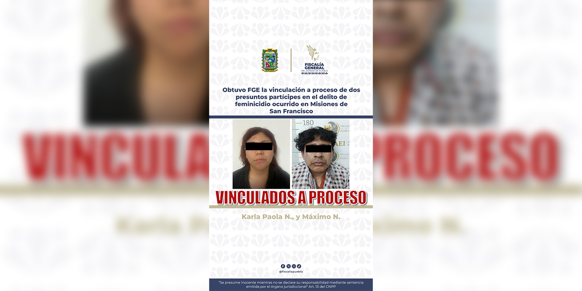 Obtuvo FGE la vinculación a proceso de dos presuntos partícipes en el delito de feminicidio ocurrido en Misiones de San Francisco