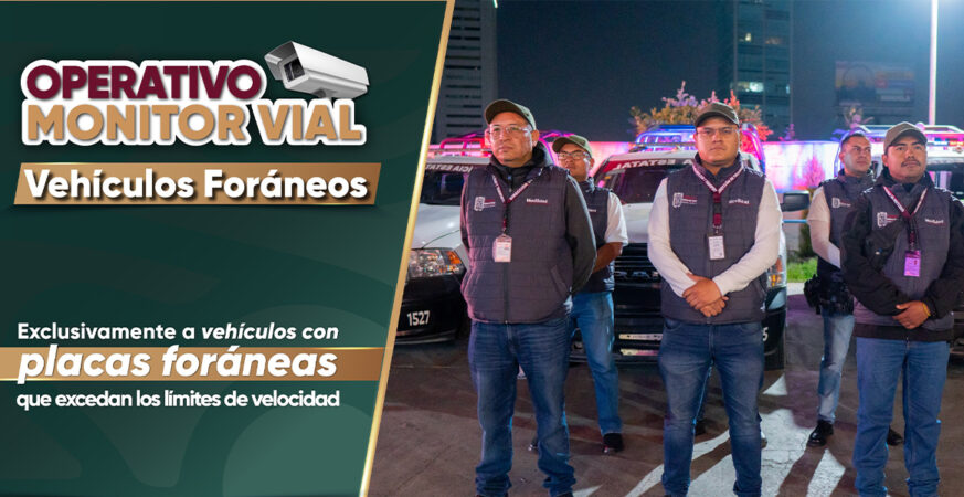 ARRANCA OPERATIVO MONITOR VIAL PARA SANCIONAR VEHÍCULOS CON PLACAS FORÁNEAS