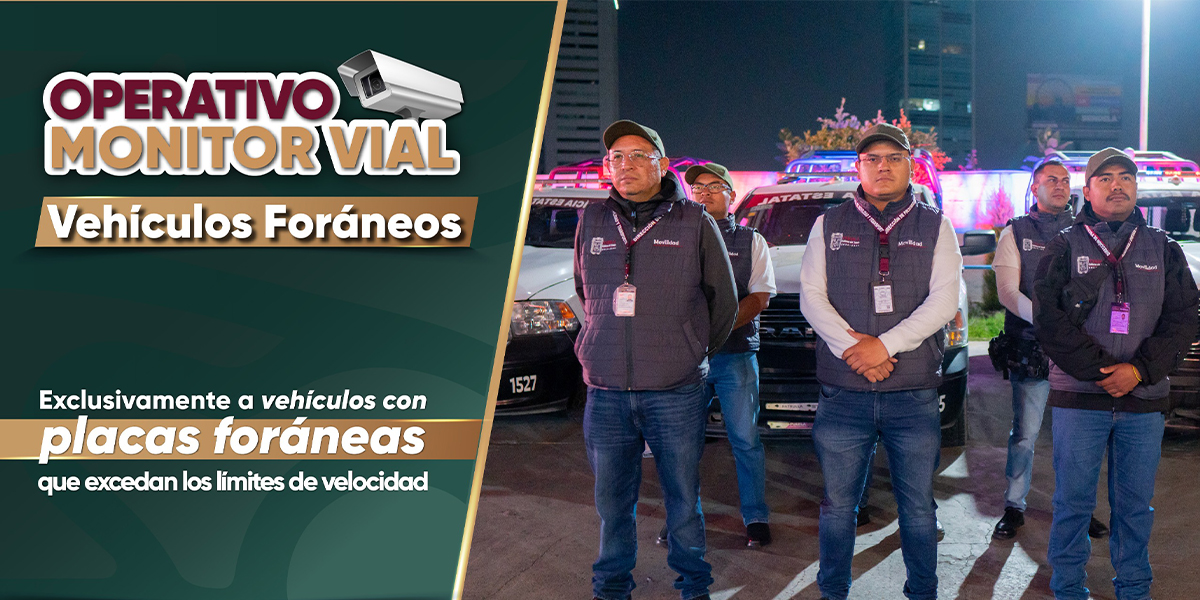 ARRANCA OPERATIVO MONITOR VIAL PARA SANCIONAR VEHÍCULOS CON PLACAS FORÁNEAS