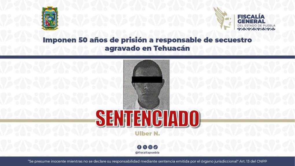 Imponen 50 años de prisión a responsable de secuestro agravado en Tehuacán