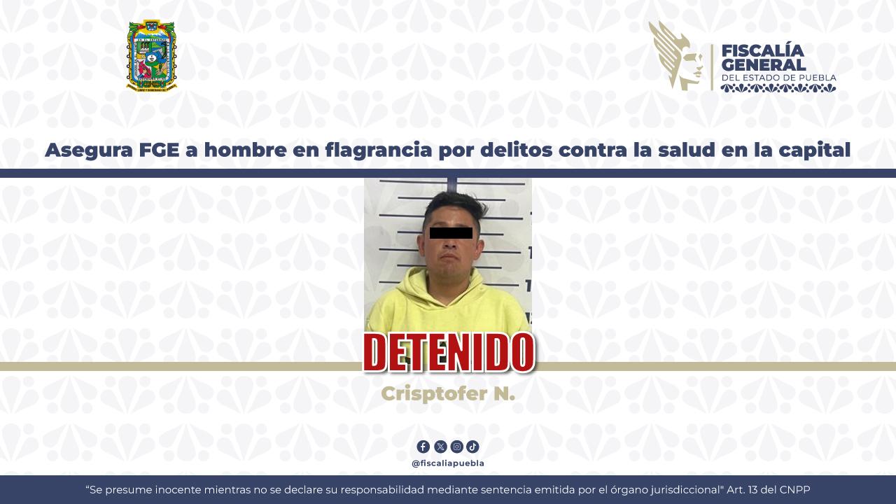 Asegura FGE a hombre en flagrancia por delitos contra la salud en la capital
