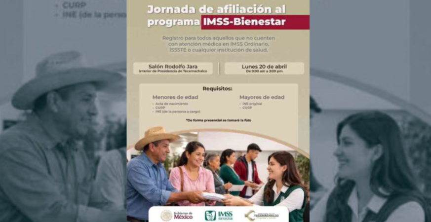 Tecamachalco anuncia jornada de afiliación al IMSS-Bienestar